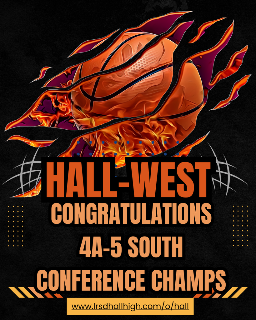 Hall - West Congratulations 4A-5 South Conference Champs