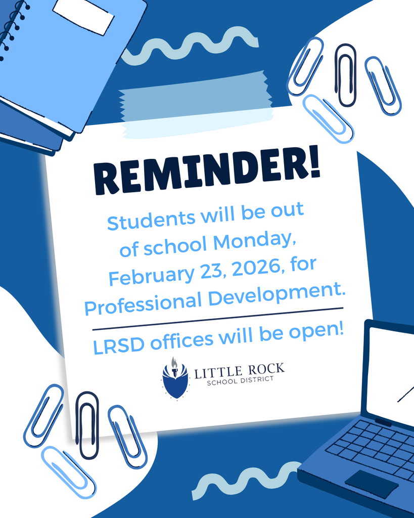 A reminder saying students will be out of school Monday, February 23, 2026, for Professional Development and that LRSD offices will be open. 
