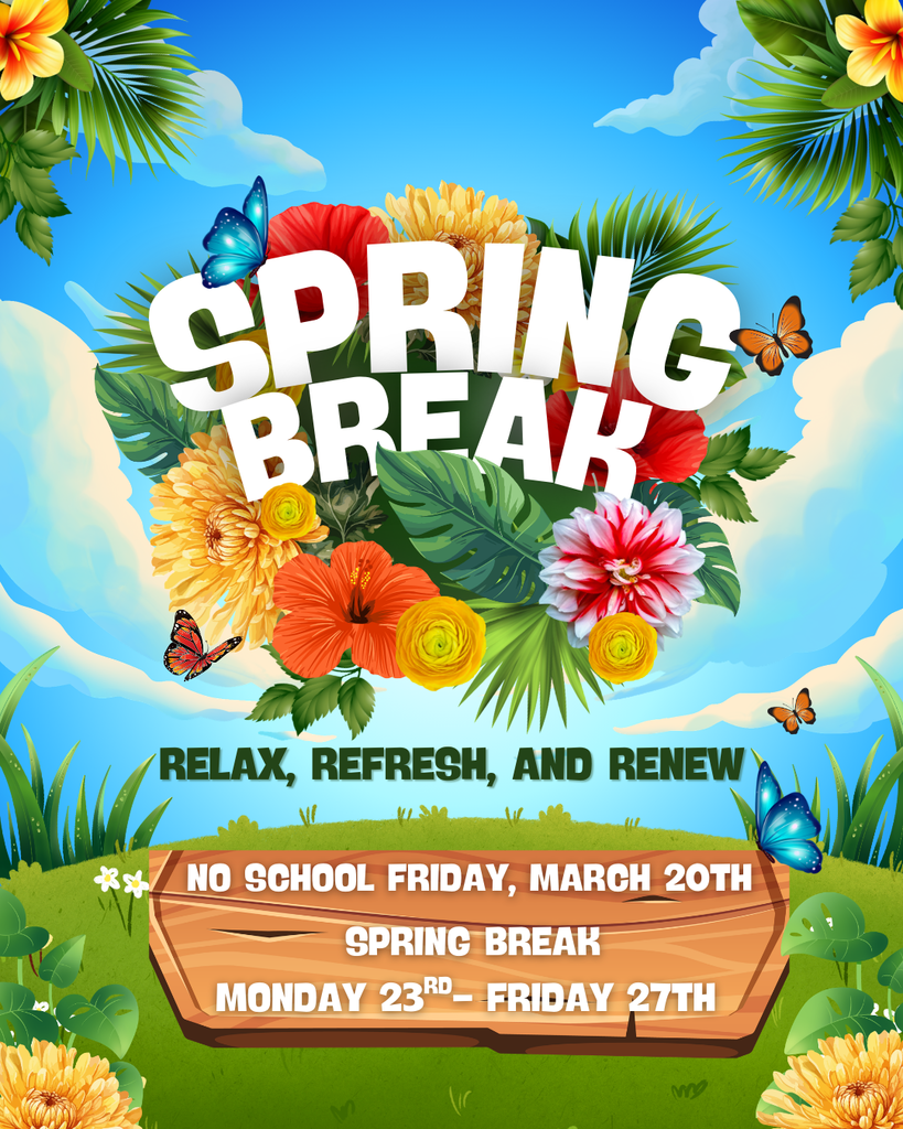 No school Friday and Spring Break