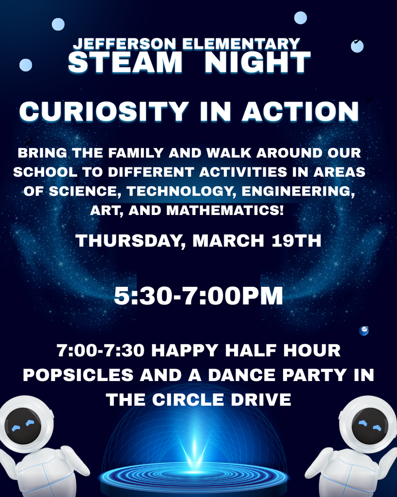 STEAM NIGHT 5:30 to 7:00 pm visit all the stations and from 7:00 to 7:30 popsicles and dance party in the circle drive