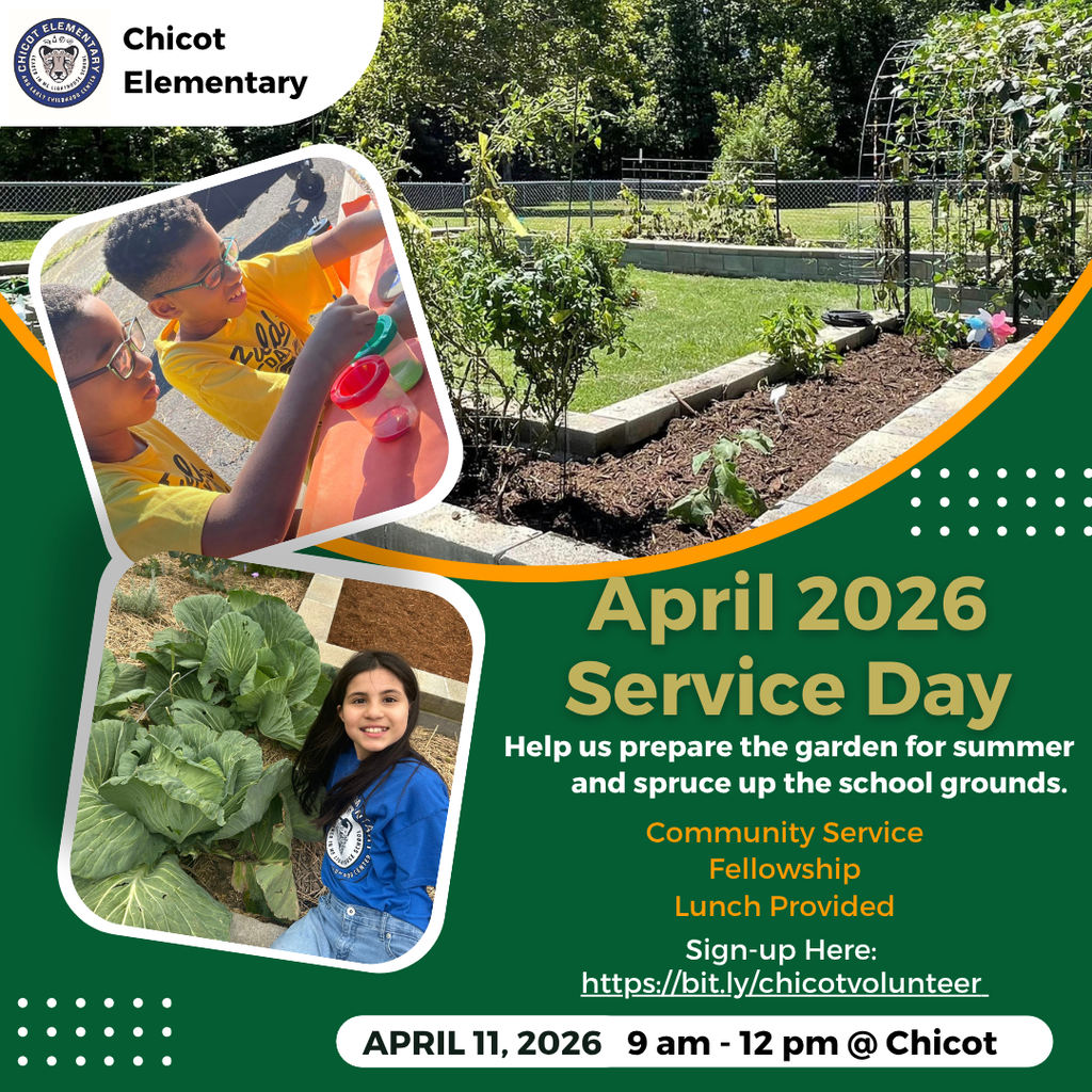 Chicot Elementary  April 2026 Service Day  Help us prepare the garden for summer and spruce up the school grounds.  Community Service Fellowship Lunch Provided  Sign-up Here: https://bit.ly/chicotvolunteer  April 11, 2026 9:00 a.m. – 12:00 p.m. @ Chicot