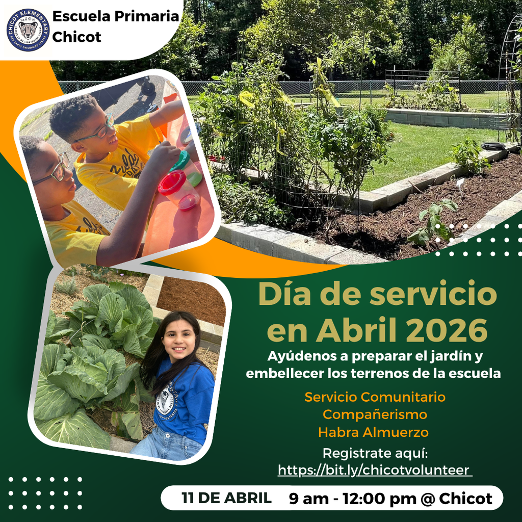 Escuela Primaria Chicot  Día de servicio en abril 2026  Ayúdenos a preparar el jardín y embellecer los terrenos de la escuela.  Servicio comunitario Compañerismo Habrá almuerzo  Regístrese aquí: https://bit.ly/chicotvolunteer  11 de abril 9:00 a.m. – 12:00 p.m. @ Chicot