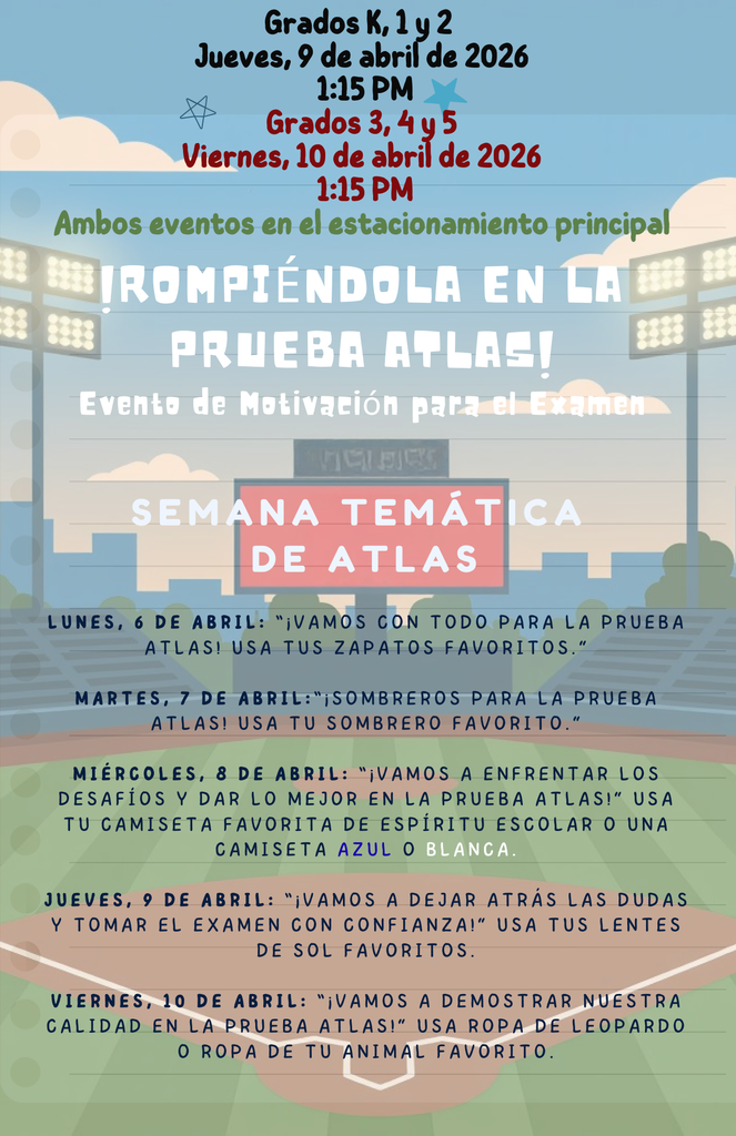 Volante de la Escuela Primaria Chicot sobre el evento de motivación para la prueba ATLAS y la semana temática. Fechas del evento: grados K a 2 el jueves 9 de abril de 2026 a la 1:15 PM, y grados 3 a 5 el viernes 10 de abril de 2026 a la 1:15 PM. Ambos eventos serán en el estacionamiento principal. Temas de la semana: lunes 6 de abril, usar zapatos favoritos. Martes 7 de abril, usar sombrero favorito. Miércoles 8 de abril, usar camisa de la escuela o colores azul y blanco. Jueves 9 de abril, usar lentes de sol. Viernes 10 de abril, usar estampado de leopardo o de animal.