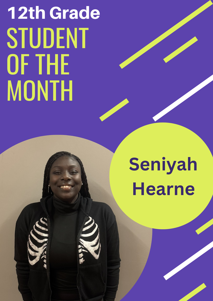 12th Grade Student of the month Seniyah Hearne