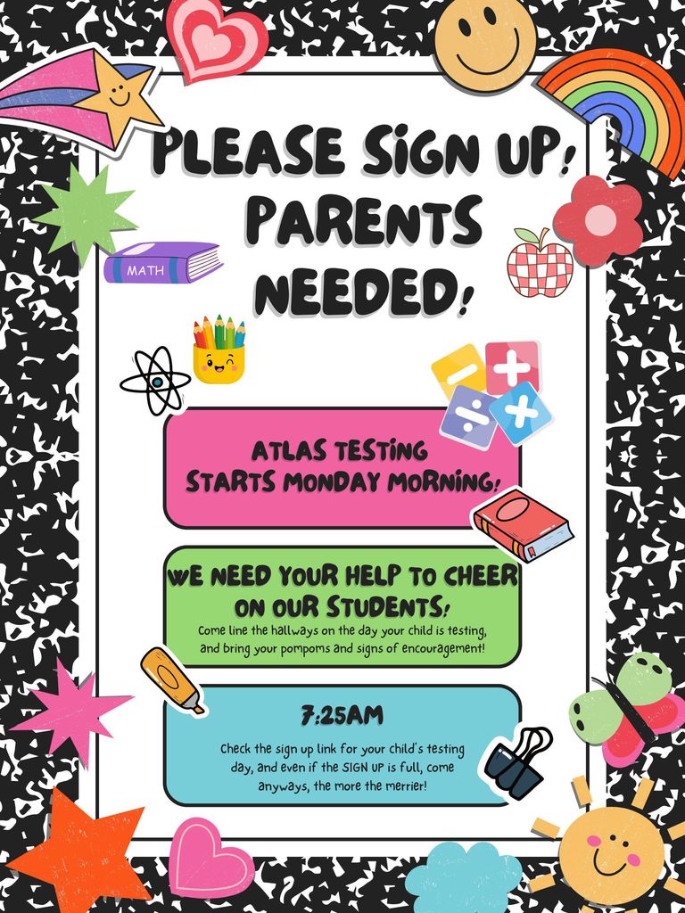 Parents, Please sign up to cheer on your students for ATLAS TESTING