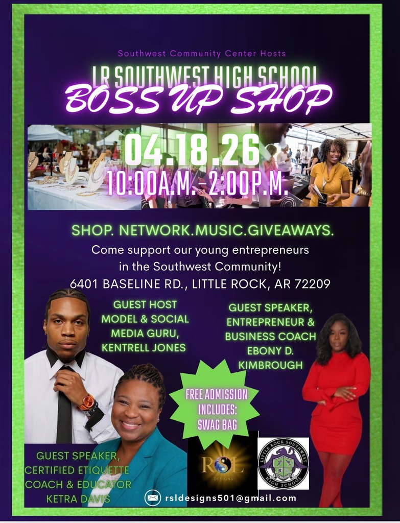 Little Rock Southwest high School Boss Up Shop 04-18-26 10:00A.M.-2:00P.M. Shop, Network, Music, Giveaways Come support our young entrepreneurs in the Southwest Community 6401 Baseline Rd, Little Rock, AR 72209
