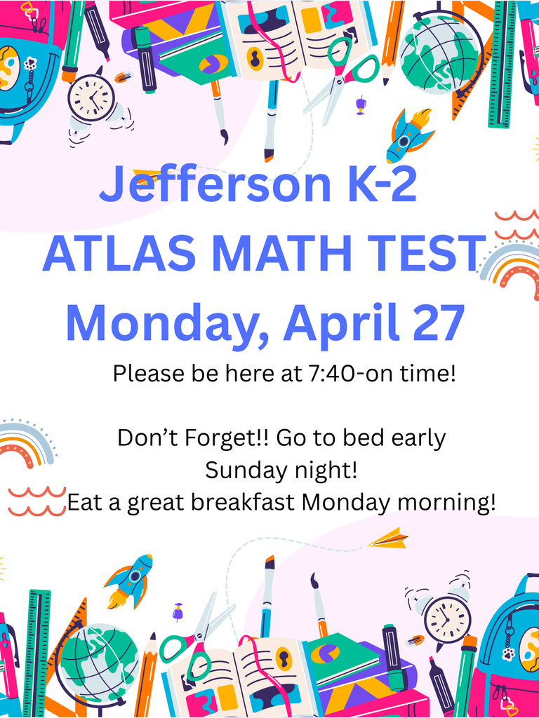Jefferson K-2 ATLAS MATH TEST Monday, April 27