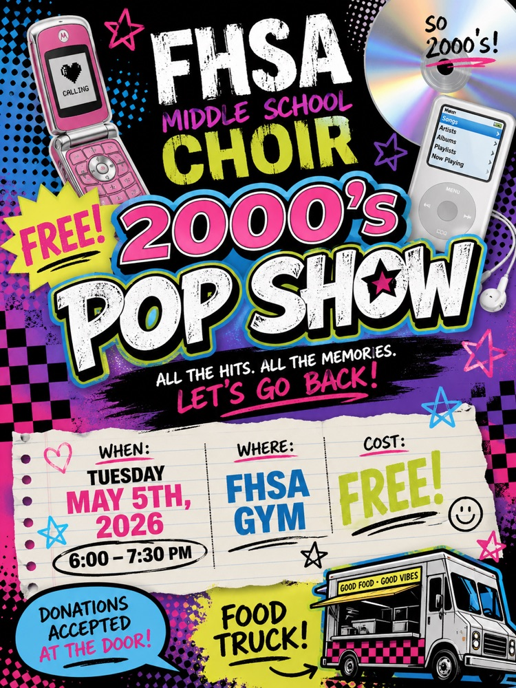 🎤✨ FHSA Middle School Choir presents:  FREE! 2000’s POP SHOW! 🎶💖