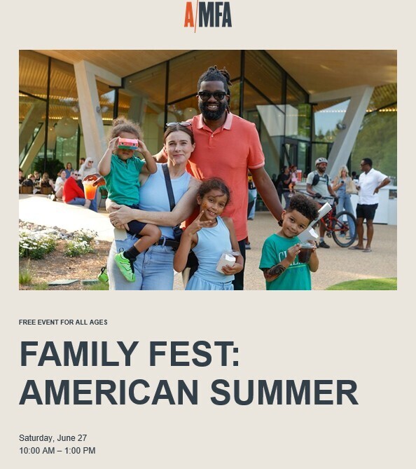 AMFA Family Fest: American Summer, Saturday, June 27 10:00 AM-1:00 PM; picture of family at the museum