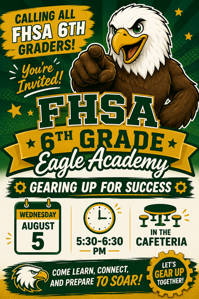 🦅 FHSA 6th Grade Eagle Academy is almost here! Calling all rising 6th graders! Join us for the FHSA 6th Grade Eagle Academy 📅 Wednesday, August 5th 🕔 5:30 PM 📍 Cafeteria Come meet your teachers, learn about middle school life, and get ready to soar as an Eagle! We can’t wait to see you there!