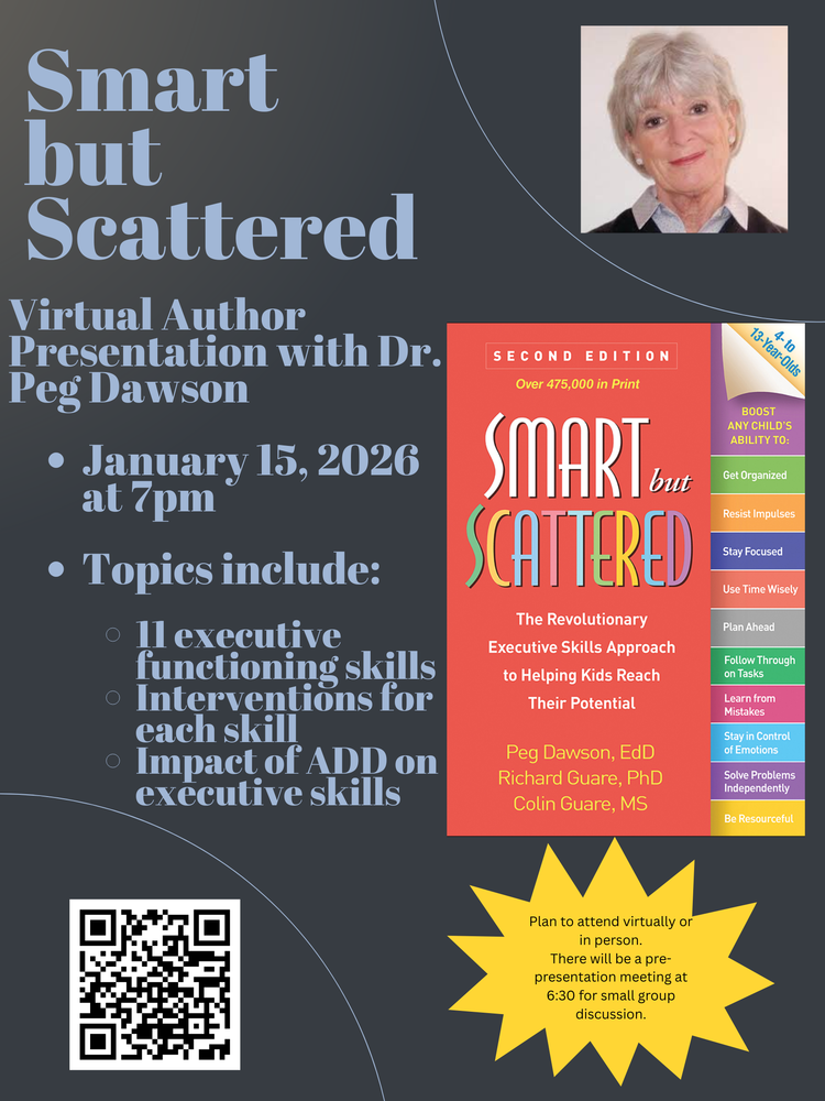 poster advertising the author peg dawson visiting our school on January 15, 2026 at 7pm for her book smart but scattered.