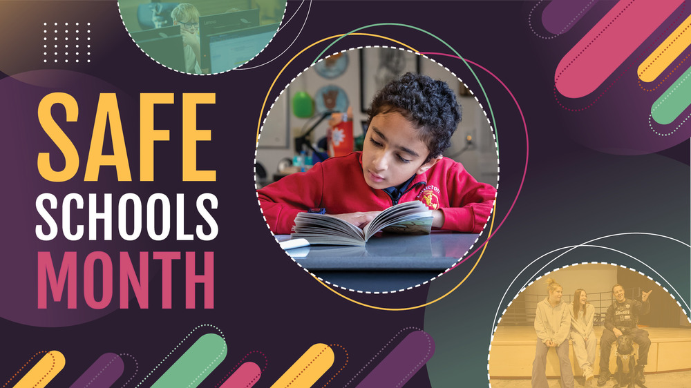 Safe Schools Month graphic with a student reading intently and photos of students learning and socializing.