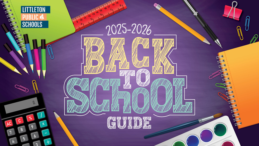 Back to School Guide 2025–2026 with school supplies on a purple chalkboard and Littleton Public Schools logo.