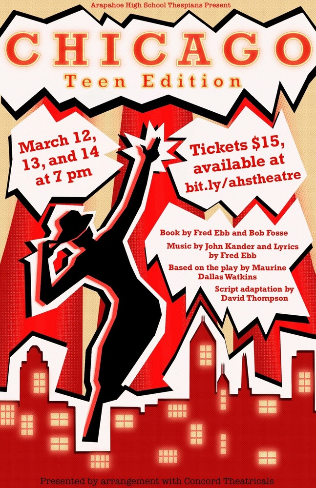 Poster for Chicago: Teen Edition presented by Arapahoe High School Thespians, featuring a black dancer silhouette against a red city skyline, with performance dates March 12–14 at 7 pm and ticket information.