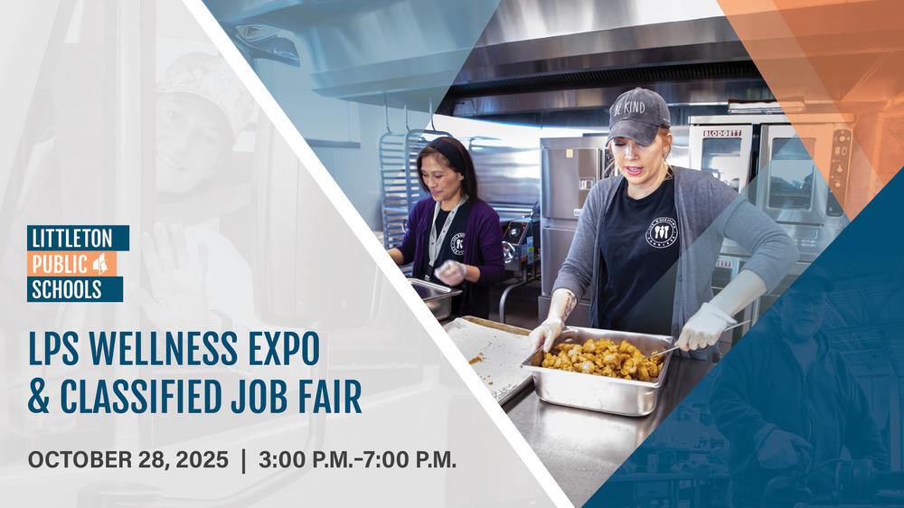 Promotional graphic for the "LPS Wellness Expo & Classified Job Fair." The left side features the Littleton Public Schools logo in blue, orange, and white, along with event details: October 28, 2025, from 3:00 p.m. to 7:00 p.m. The right side shows two women in a school kitchen preparing food; one wears a hat that says "BE KIND." A man operating equipment and a smiling bus driver are faintly visible in the background behind colored geometric overlays in blue and orange.