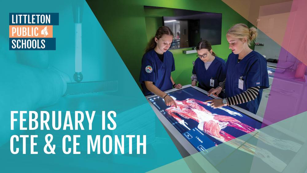 Three female students in blue scrubs use a large digital anatomy table. Text: February is CTE & CE Month. LPS logo.