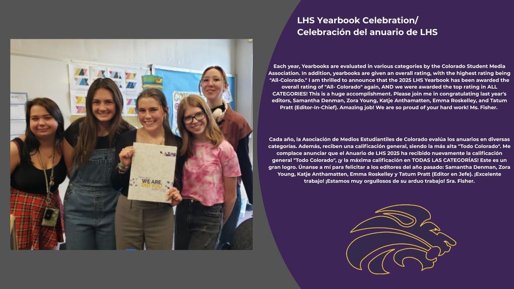 Group of five students smiling, one holding a yearbook, standing together in a classroom. Next to the photo is a purple panel with white and yellow text in English and Spanish. The text announces that the 2025 LHS Yearbook earned the top 'All-Colorado' rating in all categories from the Colorado Student Media Association. It congratulates editors Samantha Denman, Zora Young, Katje Anthamatten, Emma Roskelley, and Tatum Pratt (Editor-in-Chief). A gold lion logo is displayed at the bottom.