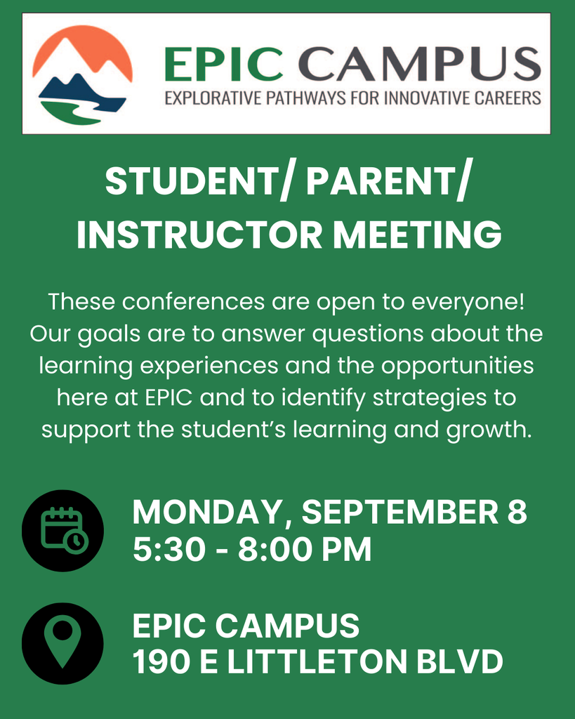 Flyer with a green background promoting an EPIC Campus event. At the top is the EPIC Campus logo, featuring stylized mountains, river, and sun, next to the words “EPIC Campus – Explorative Pathways for Innovative Careers.” Large white bold text reads “STUDENT/ PARENT/ INSTRUCTOR MEETING.” Below, the flyer explains that the conferences are open to everyone and aim to support student learning. The date and time are listed with a calendar icon: “Monday, September 8, 5:30 – 8:00 PM.” 