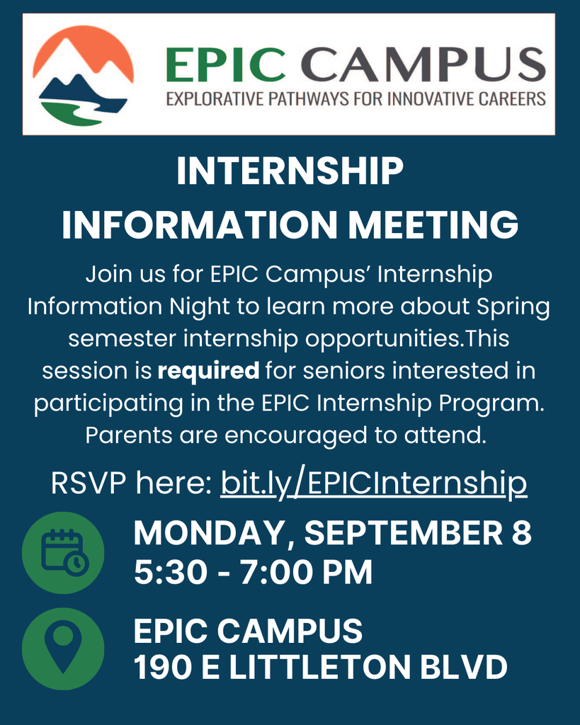 Flyer with a dark blue background promoting an EPIC Campus Internship Information Meeting. The EPIC Campus logo appears at the top. Large white text reads “INTERNSHIP INFORMATION MEETING.” The flyer states that this session is for Spring semester internships and is required for seniors interested in the EPIC Internship Program. Parents are encouraged to attend. A link to RSVP is provided: “bit.ly/EPICInternship.” A calendar icon accompanies the date and time: “Monday, September 8, 5:30 – 7:00 PM.”