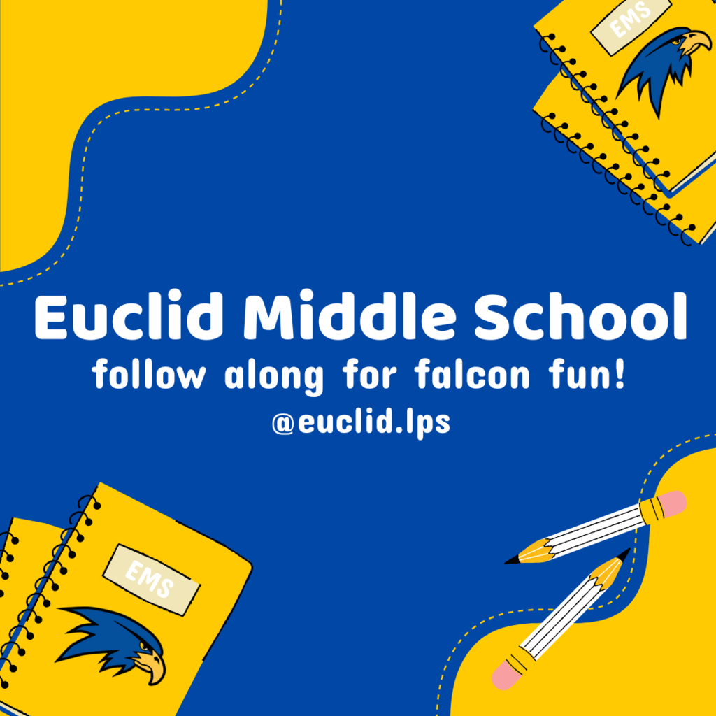 Euclid Middle School follow along for falcon fun @ euclid.lps