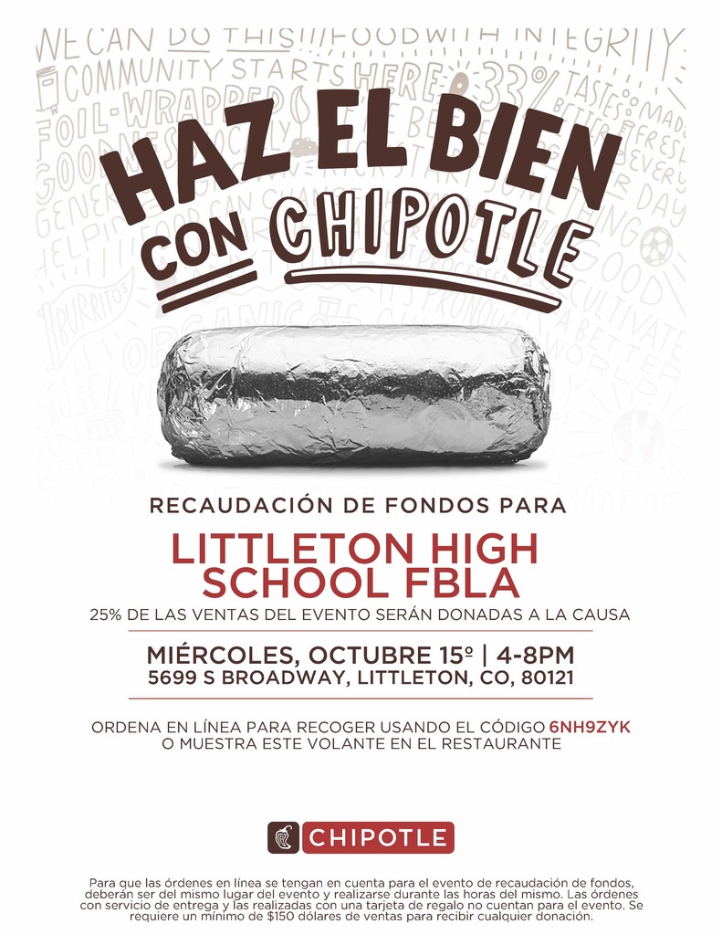 Flyer for a Chipotle fundraiser in Spanish with the title "Do Good with Chipotle" above an image of a foil-wrapped burrito. The event is for Littleton High School FBLA, with 25% of event sales donated to the cause. It takes place on Wednesday, October 15th from 4–8 PM at 5699 S Broadway, Littleton, CO, 80121. Supporters can either show the flyer in the restaurant or use code 6NH9ZYK when ordering online for pickup. Small print at the bottom notes that orders must be pickup only during the event hours and a $150 minimum event sales total is required for the donation.