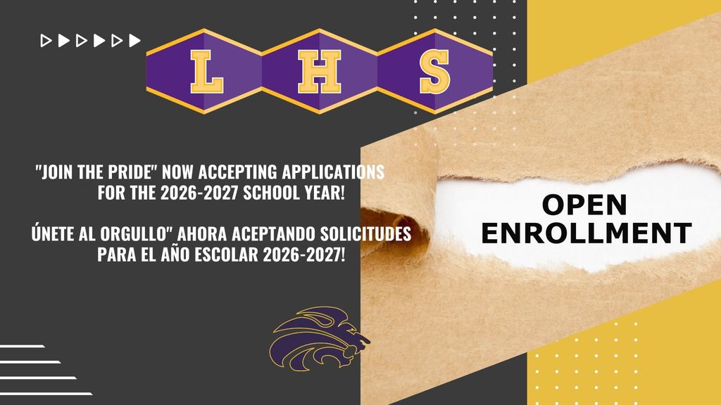 "Promotional flyer for open enrollment at LHS (high school). The flyer features the school's purple and yellow colors with the text 'Join the Pride' now accepting applications for the 2026-2027 school year. The message is also provided in Spanish: 'Únete al Orgullo' ahora aceptando solicitudes para el año escolar 2026-2027. The flyer includes an image of torn paper revealing the words 'Open Enrollment' and a lion mascot logo at the bottom."