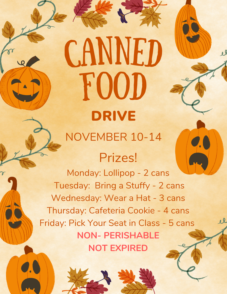 “Canned Food Drive” flyer with fall-themed decorations. The background is tan with pumpkins and gourds carved with happy and sad faces, surrounded by colorful autumn leaves and vines. Text reads: CANNED FOOD DRIVE November 10–14 Prizes! Monday: Lollipop – 2 cans Tuesday: Bring a Stuffy – 2 cans Wednesday: Wear a Hat – 3 cans Thursday: Cafeteria Cookie – 4 cans Friday: Pick Your Seat in Class – 5 cans At the bottom in bold pink text: NON-PERISHABLE, NOT EXPIRED.