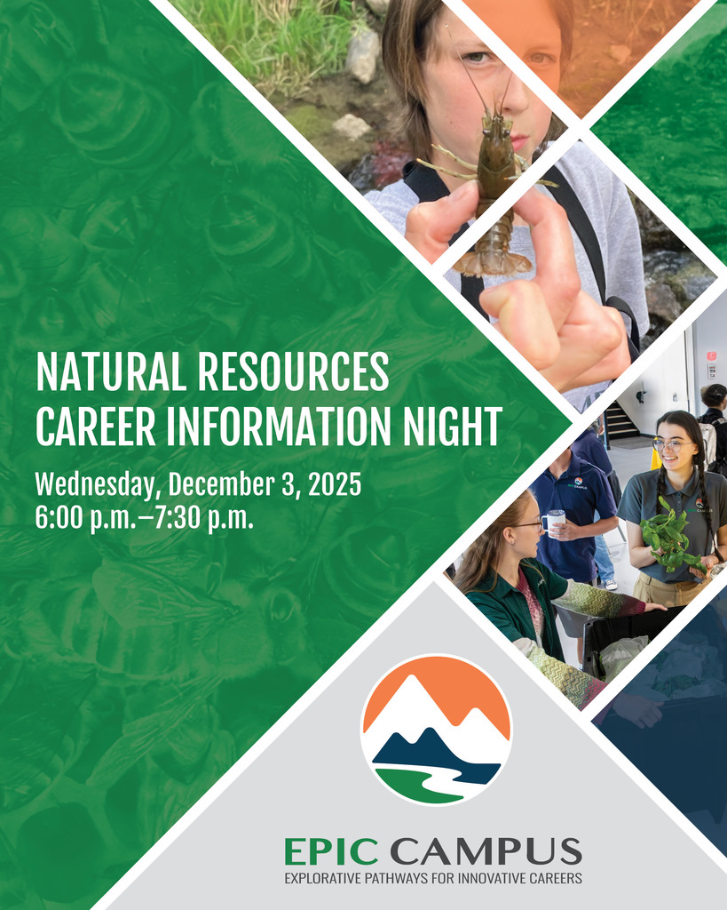 Natural Resources Career Information Night flyer. Image shows three students involved in environmental activities. Text lists the event details: Wednesday, December 3, 2025, 6:00 p.m.–7:30 p.m. Location: EPIC CAMPUS.