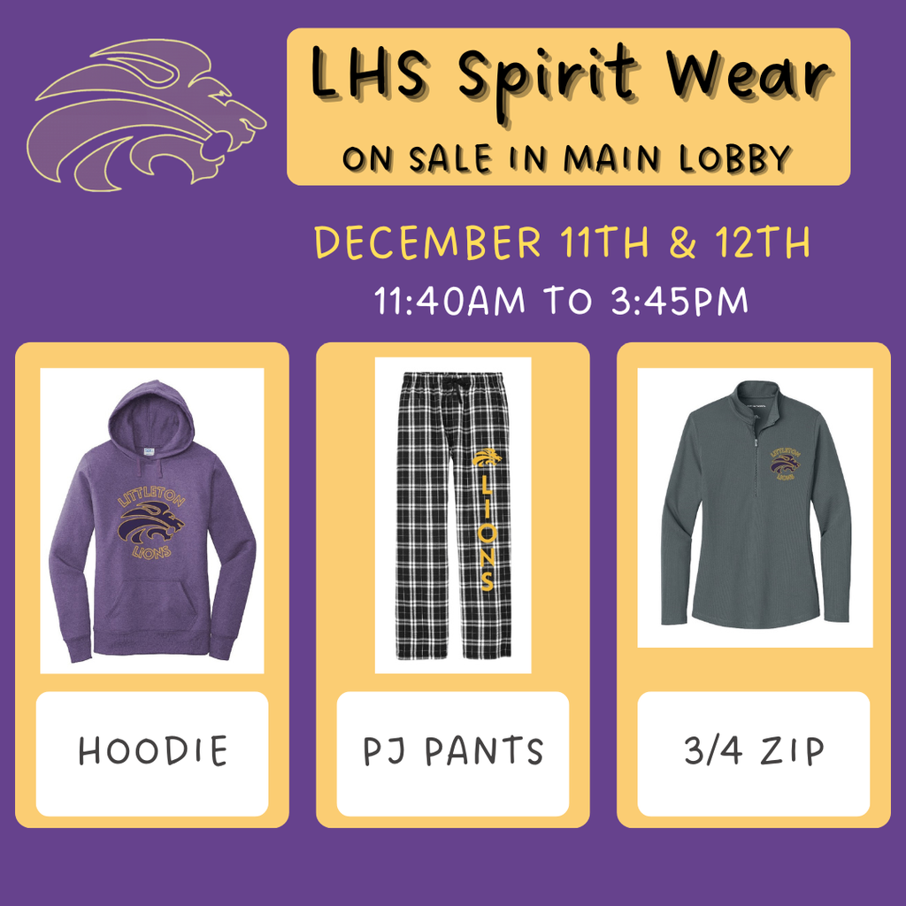 Spirit wear on sale in Main Lobby on Dec. 11 & 12 from 11:40am to 3:45pm with pics of hoodie, pj pants & 3/4 zip top
