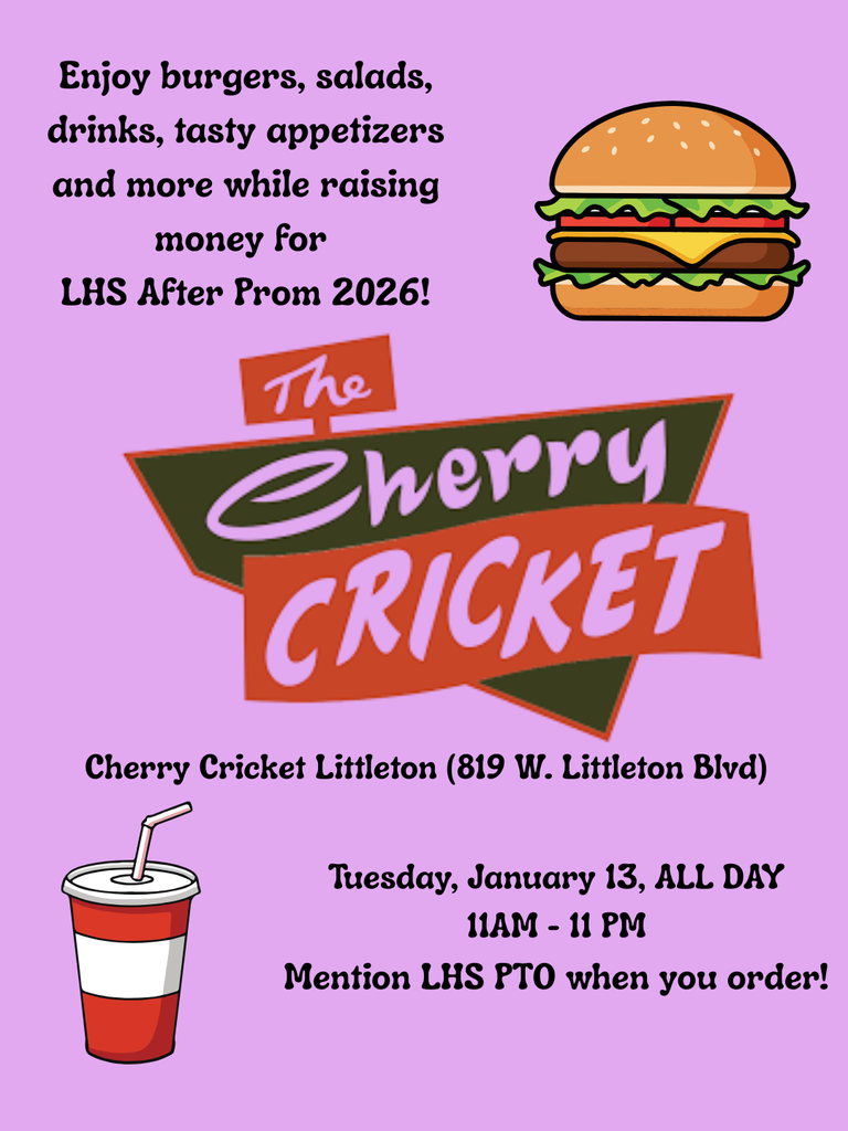 PTO Fundraiser for Jan. 13, 11am-11pm, at Cherry Cricket Litteton (819 W. Littleton Blvd.) Mention LHS PTO when you order