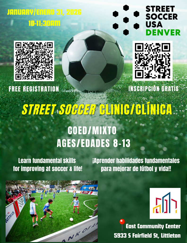 A bilingual flyer advertising a free Street Soccer USA Denver clinic. The top section features a large soccer ball on a field with bright stadium lights. On the left is a QR code labeled “Free Registration,” and on the right another QR code labeled “Inscripción Gratis.” The event date reads “January/Enero 31, 2026 — 10–11:30AM.” The center text says “Street Soccer Clinic/Clínica,” “Coed/Mixto,” and “Ages/Edades 8–13” in bright yellow. Below, English text reads “Learn fundamental skills for improving at soccer & life!” and Spanish text reads “¡Aprender habilidades fundamentales para mejorar de fútbol y vida!” There is a photo of young children playing soccer on a mini field. At the bottom right is the East Community Center logo with an address: “East Community Center, 5933 S Fairfield St, Littleton,” marked with a red location pin.