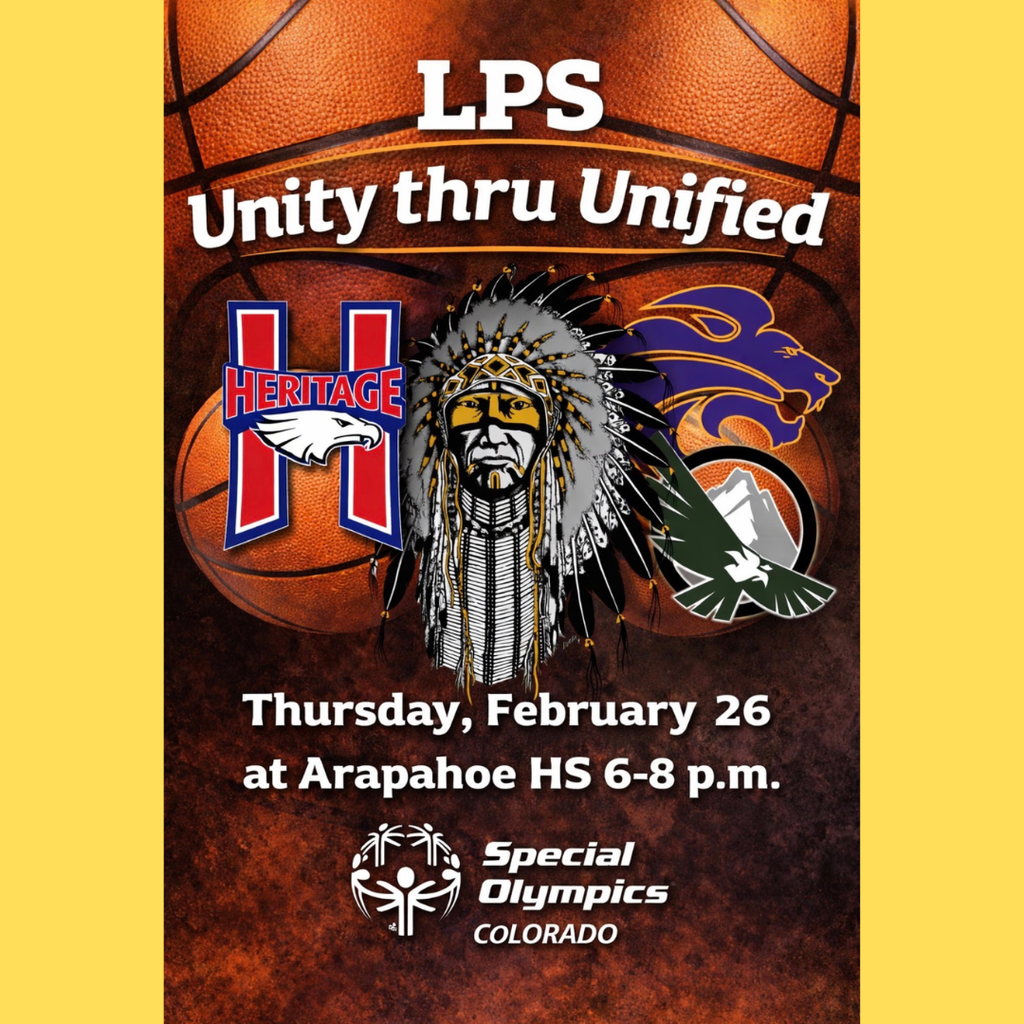 Picture of all 3 LPS high school logos advertising Unified Basketball games on 2/26 at Arapahoe HS, 6-8pm with participation from Special Olympics Colorado