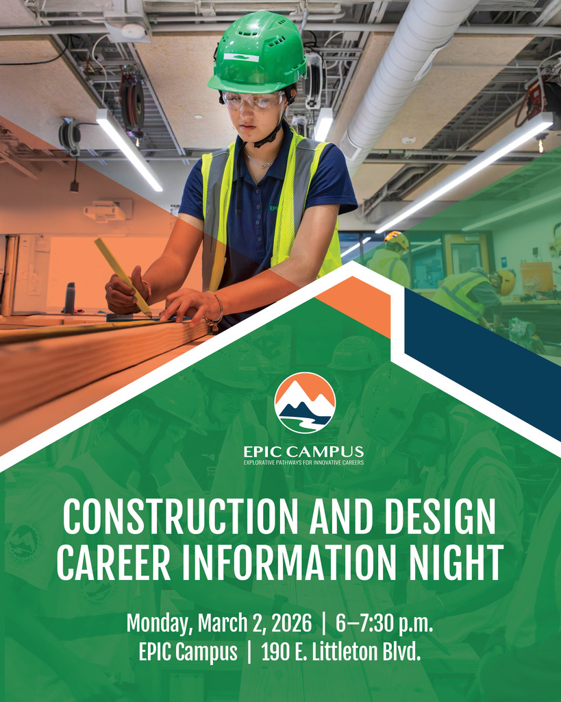 Construction and Design Career Info Night flyer. March 2, 2026, 6-7:30 p.m. at EPIC Campus, 190 E. Littleton Blvd.