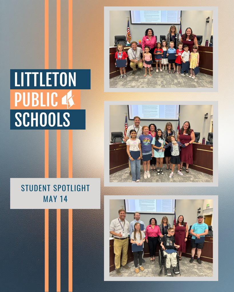 Littleton Public Schools Student Spotlight May 14 graphic featuring three photos of students recognized at a board meeting.