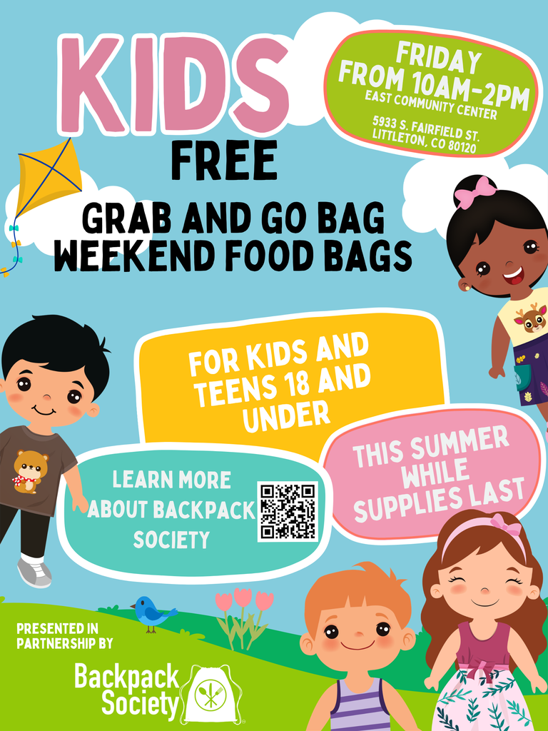 Flyer promoting free weekend food bags for children and teens ages 18 and under. The flyer reads: "Kids Free Grab and Go Weekend Food Bags This Summer." Food bags are available on Fridays from 10:00 AM to 2:00 PM while supplies last. Presented in partnership with Backpack Society and East Community Center. Location: East Community Center, 5933 S. Fairfield Street, Littleton, CO 80120. The flyer includes a QR code to learn more about Backpack Society and features images of children and food items.