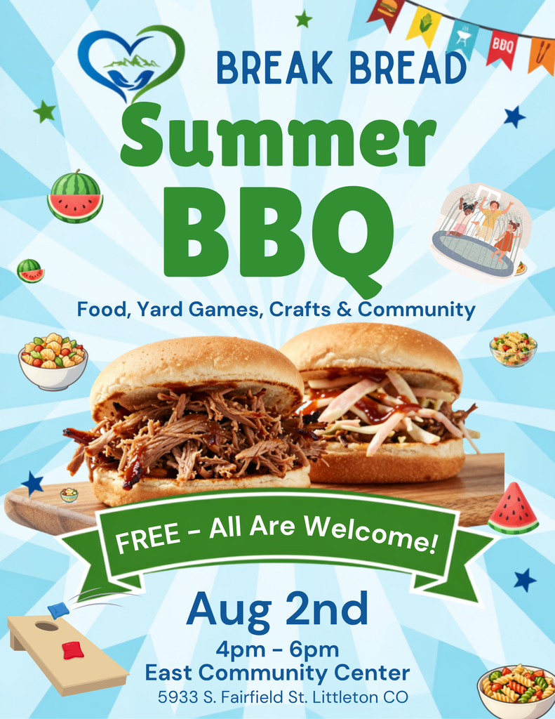 Break Bread Summer BBQ event flyer with a light blue sunburst background. The top features the Break Bread logo and the title "Summer BBQ" in large green letters. Text reads: "Food, Yard Games, Crafts & Community." The center of the flyer shows two pulled pork barbecue sandwiches. A green banner across the sandwiches says, "FREE – All Are Welcome!" Event details at the bottom read: "August 2nd, 4:00 p.m. – 6:00 p.m., East Community Center, 5933 S. Fairfield St., Littleton, CO." Decorative illustrations of watermelon, pasta salad, cornhole, a bounce house, and summer-themed banners surround the flyer, emphasizing a fun, family-friendly community event.