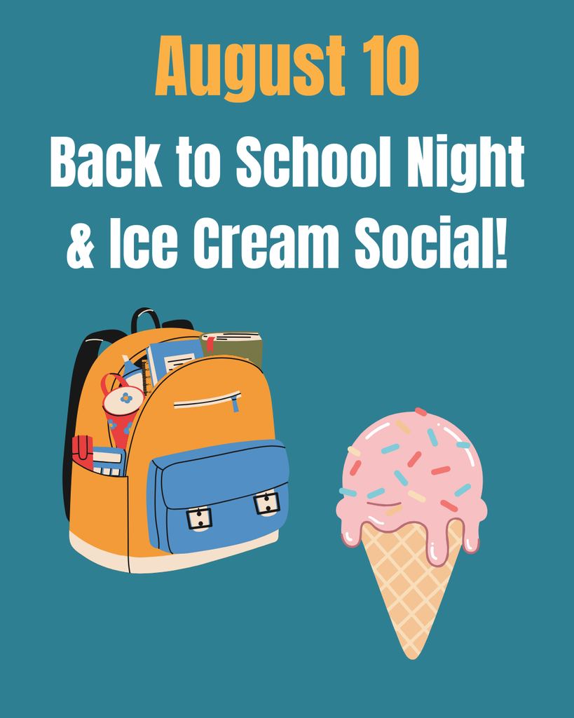 A blue background displays an image of a backpack and ice cream. The text reads "August 10 Back to School Night & Ice Cream Social!"