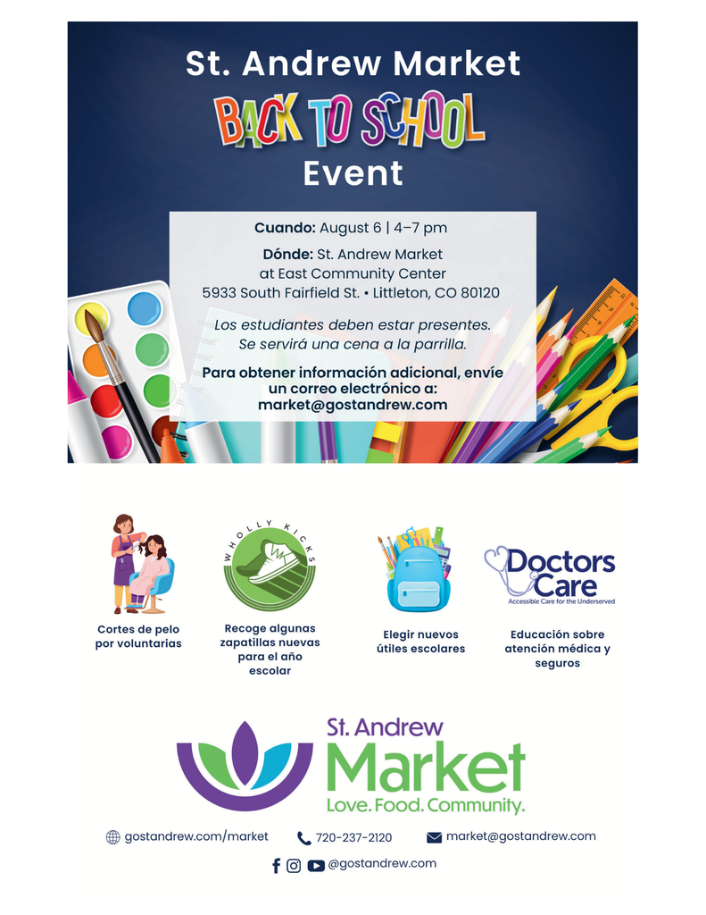 Cartel del evento con el título «Evento de vuelta al cole de St. Andrew Market» en la parte superior. Los detalles incluyen la fecha (6 de agosto), el horario (de 16:00 a 19:00) y la dirección: 5933 S Fairfield St, Littleton, CO 80120. A la izquierda, lápices de colores, pinceles y tijeras. A la derecha, los logotipos de Doctors Care y St. Andrew Market. Los materiales que se repartirán serán mochilas, cortes de pelo, comidas gratuitas y material escolar.