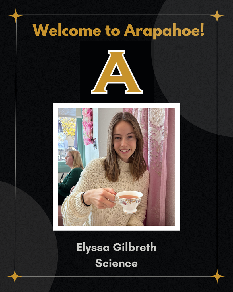 Welcom Elyssa Gilbreth to Arapahoe!