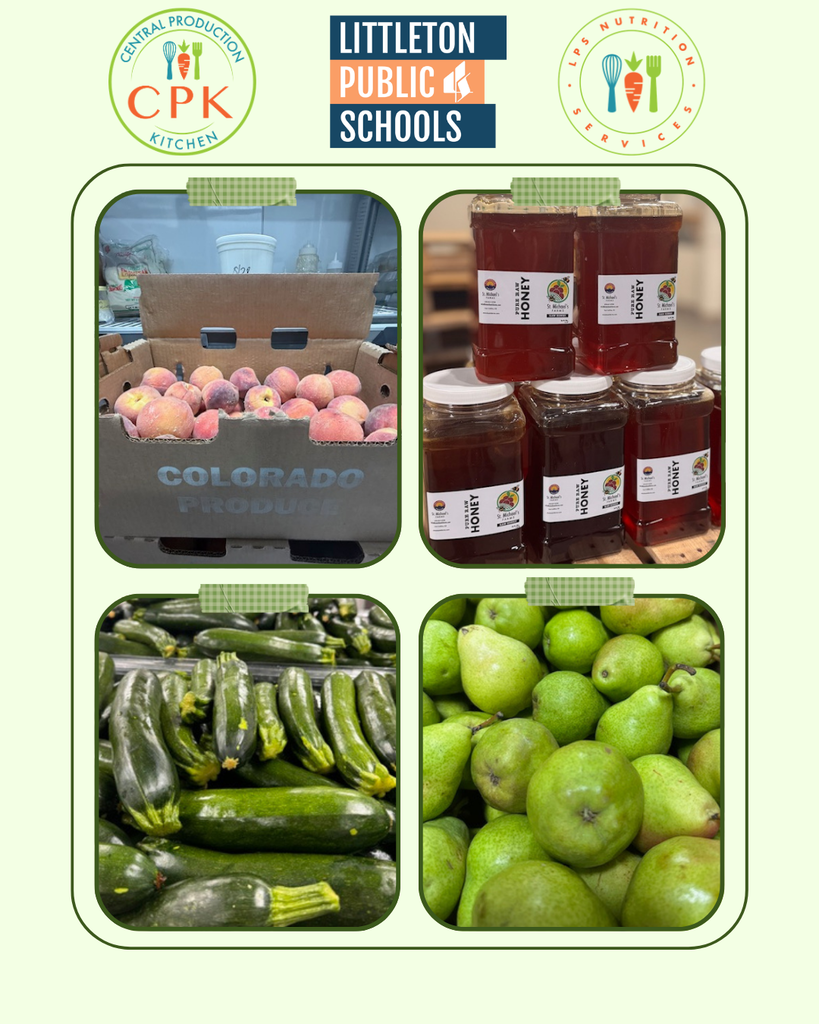 A collage featuring four local food products from Littleton Public Schools: Colorado peaches, jars of pure raw honey, fresh zucchini, and green pears, with organization logos at the top.