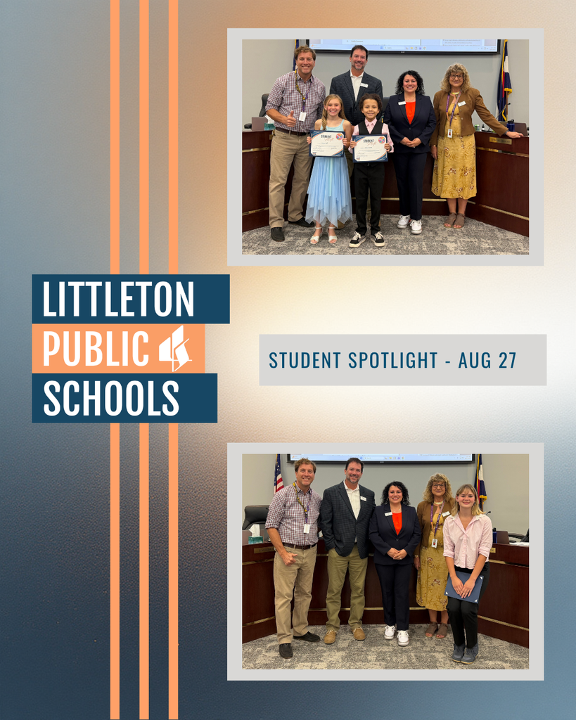 Two photos show groups of adults and children standing together, smiling, and holding certificates. Text reads "Littleton Public Schools" and "Student Spotlight - Aug 27."