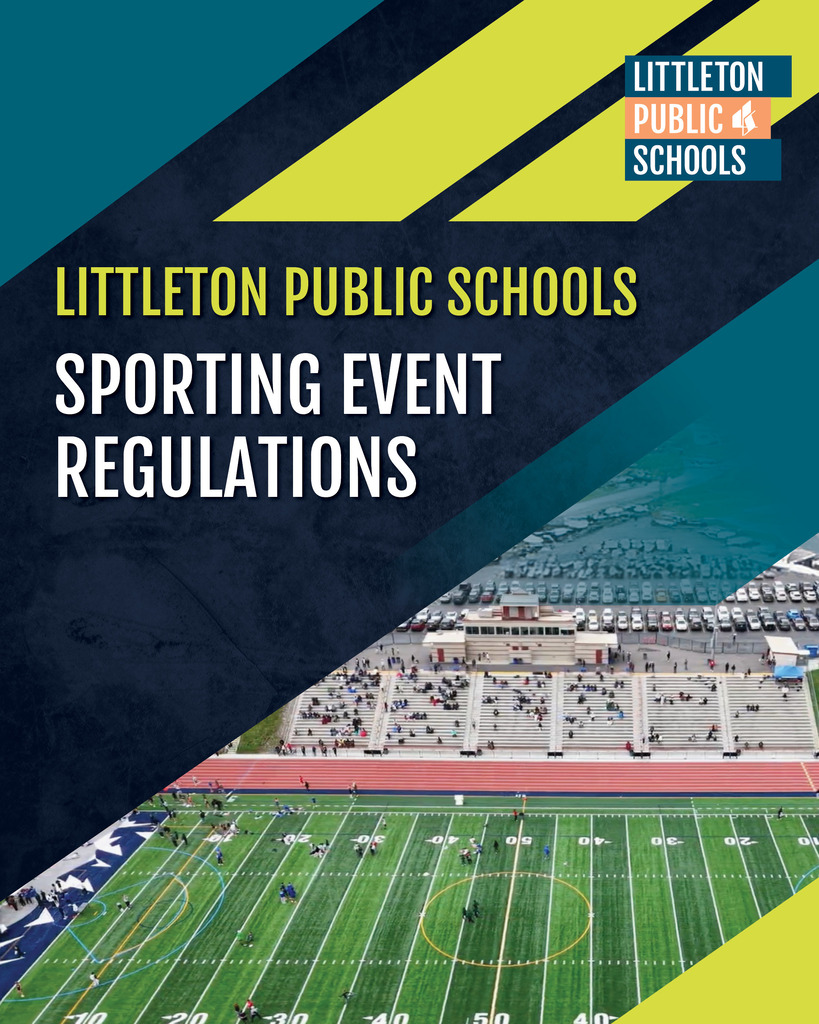 Graphic titled Littleton Public Schools Sporting Event Regulations with an aerial view of a sports field.
