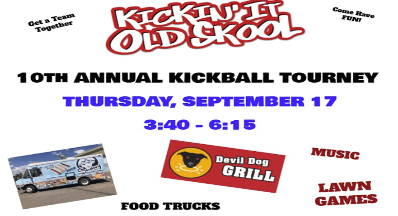 Kickin' It Old Skool 10th Annual Kickball Tourney flyer. Thursday, Sept 17, 3:40-6:15. Food trucks, music, and lawn games.