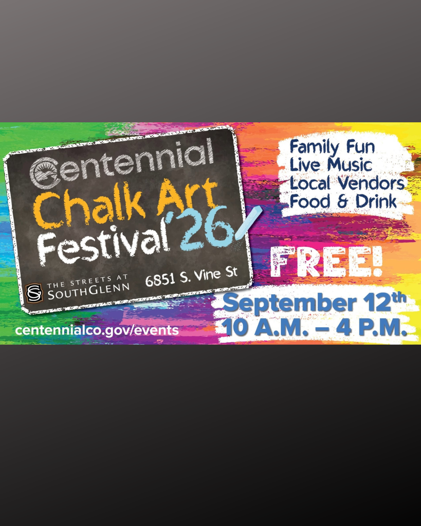 Promotional graphic for the Centennial Chalk Art Festival '26 on September 12th from 10 A.M. to 4 P.M. at The Streets at SouthGlenn.