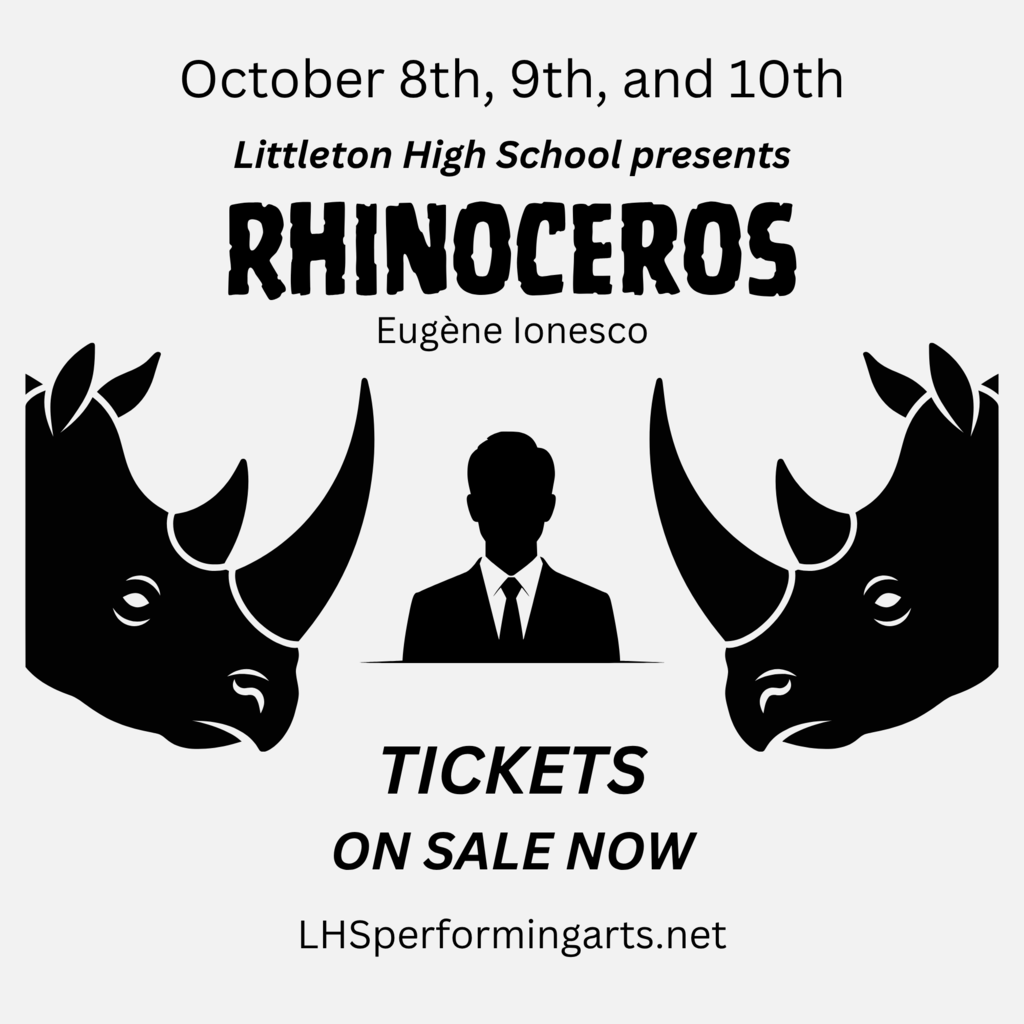 Poster for a play, featuring two rhino heads with horns flanking a man in a suit. Text reads "Littleton High School presents Rhinoceros" and "Tickets on Sale Now."