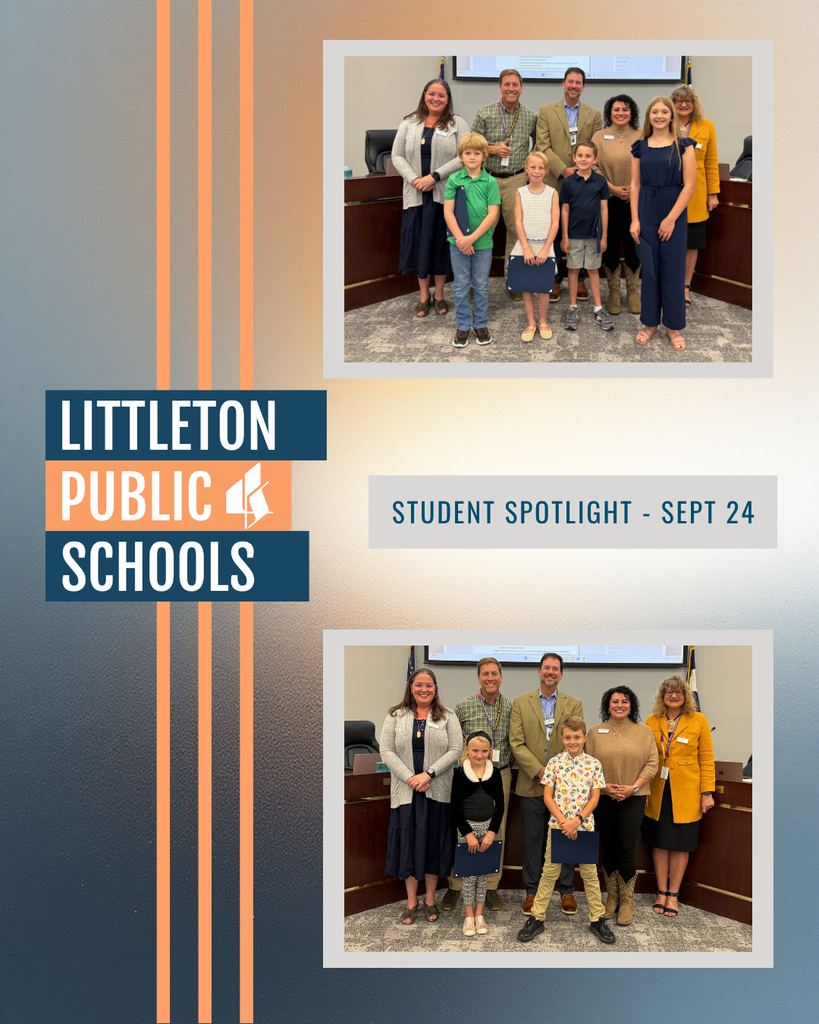 Littleton Public Schools Student Spotlight banner featuring two group photos of recognized students and school board members.