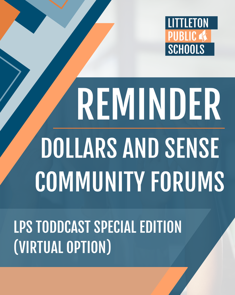 Reminder: Dollars and Sense Community Forums - LPS Toddcast Special Edition (Virtual Option).