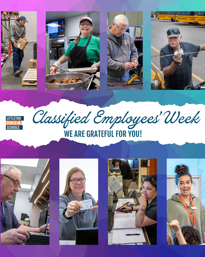 Graphic for Classified Employees' Week featuring a photo collage of Littleton Public Schools staff and "We are grateful for you!"