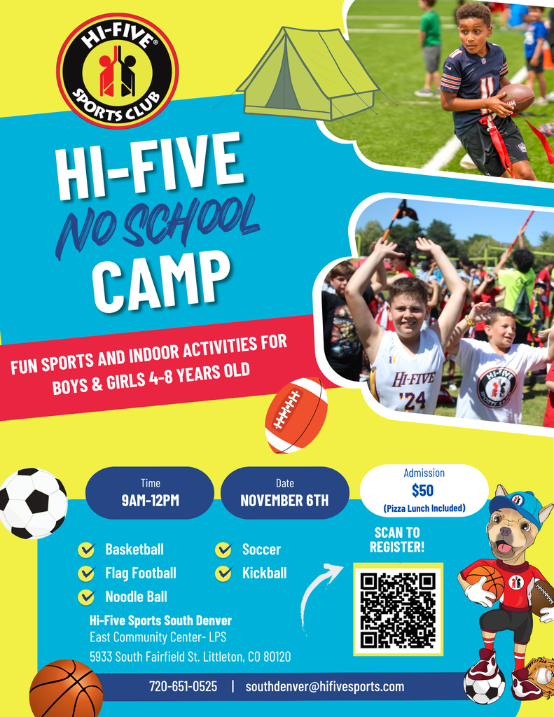 Hi-Five Sports No School Camp flyer featuring children participating in sports activities. The camp is for boys and girls ages 4–8 and takes place November 6 from 9:00 a.m. to 12:00 p.m. at East Community Center–LPS, 5933 South Fairfield St., Littleton, CO 80120. Activities include basketball, soccer, flag football, kickball, and noodle ball. Admission is $50 and includes pizza lunch. The flyer includes a QR code to register and contact information for Hi-Five Sports South Denver.
