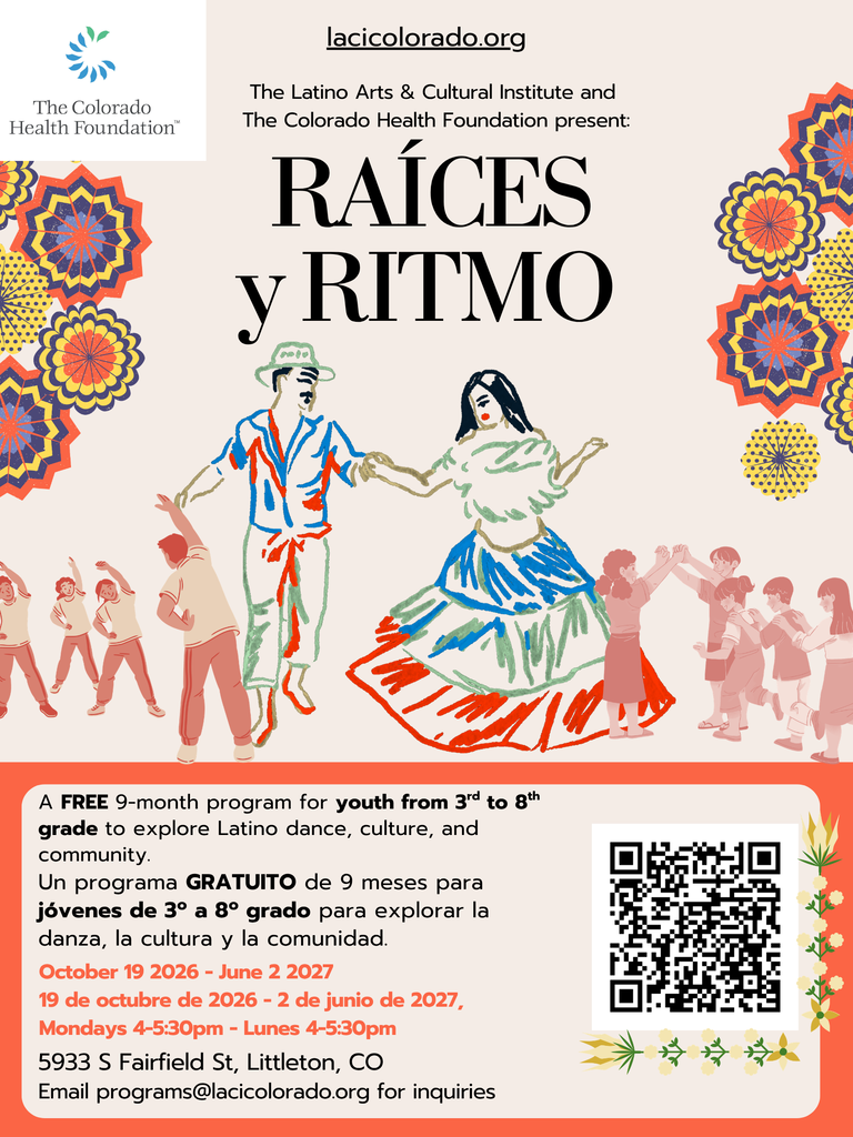 Bilingual English and Spanish flyer advertising Raíces y Ritmo, a free nine-month Latino dance, culture, and community program for students in grades 3–8. The program runs October 19, 2026, through June 2, 2027, on Mondays from 4:00–5:30 p.m. at East Community Center, 5933 S Fairfield St, Littleton, Colorado. The flyer features colorful illustrations of folklórico dancers and students dancing together, the Colorado Health Foundation logo, a QR code for registration, and the website lacicolorado.org. For questions, email programs@lacicolorado.org.